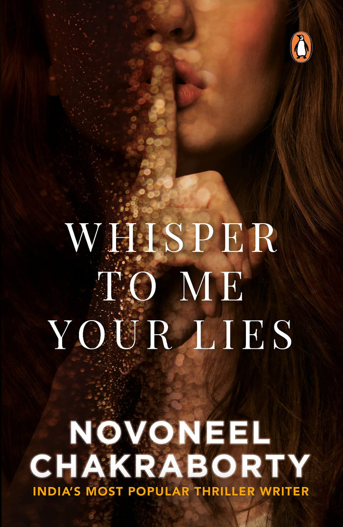 Whisper to Me Your Lies by Novoneel Chakraborty - Paperback cover