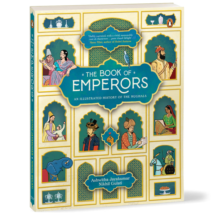 The Book of Emperors: An Illustrated History of the Mughals by Ashwitha Jayakumar - Paperback cover