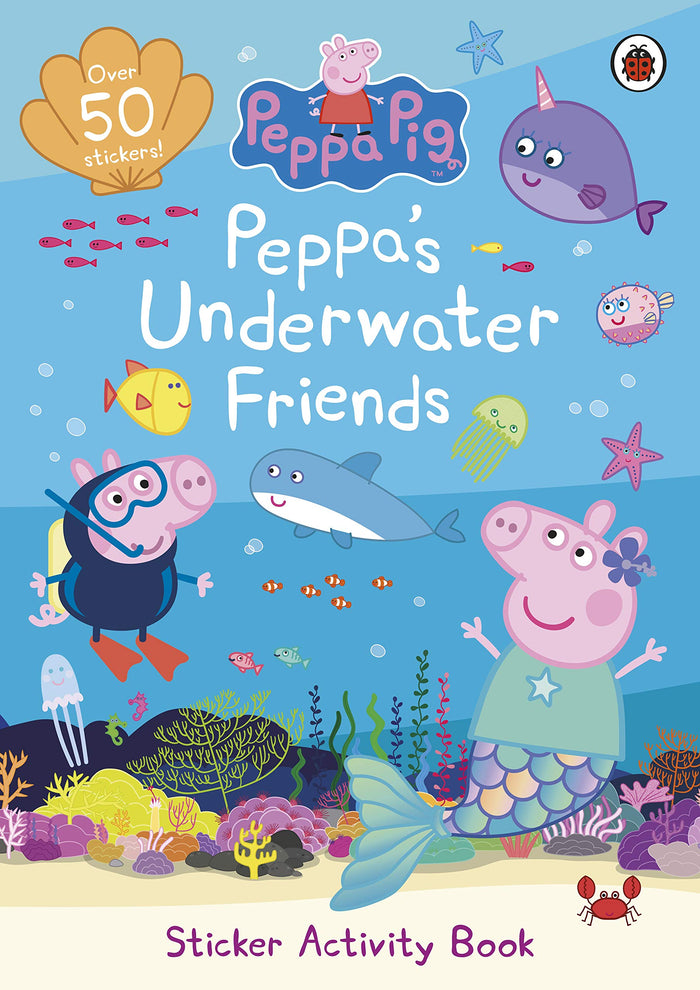 Peppa Pig: Peppa's Underwater Friends: Sticker Activity Book by Peppa Pig - Paperback cover