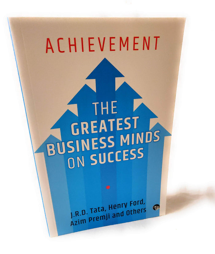 Achievement: The Greatest Business Minds on Success by J R D Tata - Paperback cover