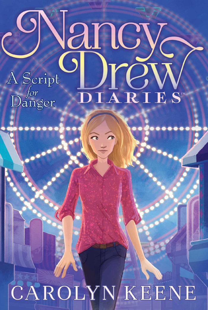 A Script for Danger (Nancy Drew Diaries) by Carolyn Keene - Paperback cover