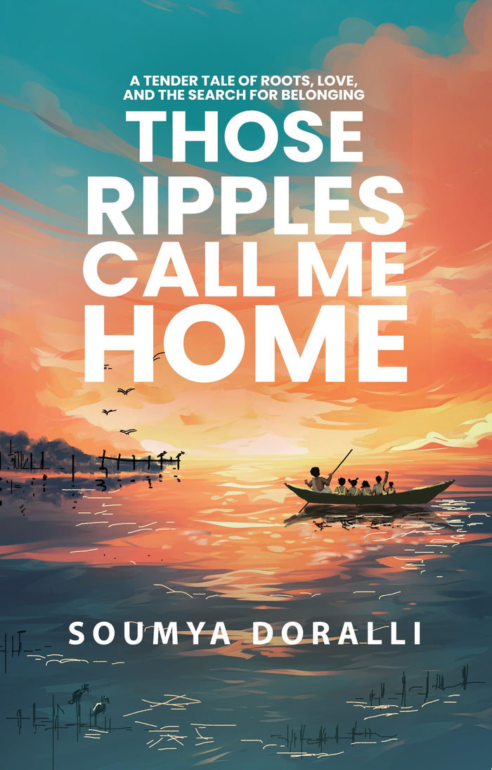 Those Ripples Call Me Home by Soumya Doralli - Paperback cover