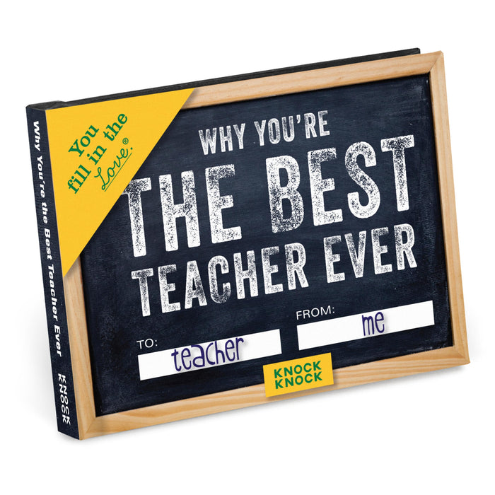 Why You’re the Best Teacher Ever Fill in the Love Book by Knock Knock - Diary cover