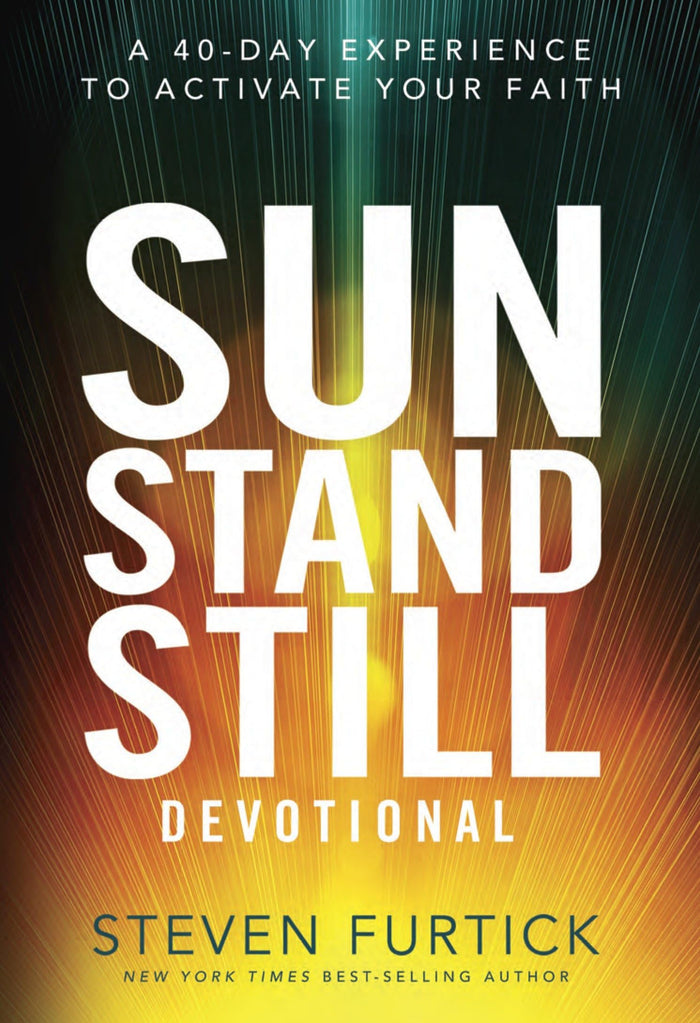 Sun Stand Still Devotional: A Forty-Day Experience to Activate Your Faith by Steven Furtick - Hardcover cover