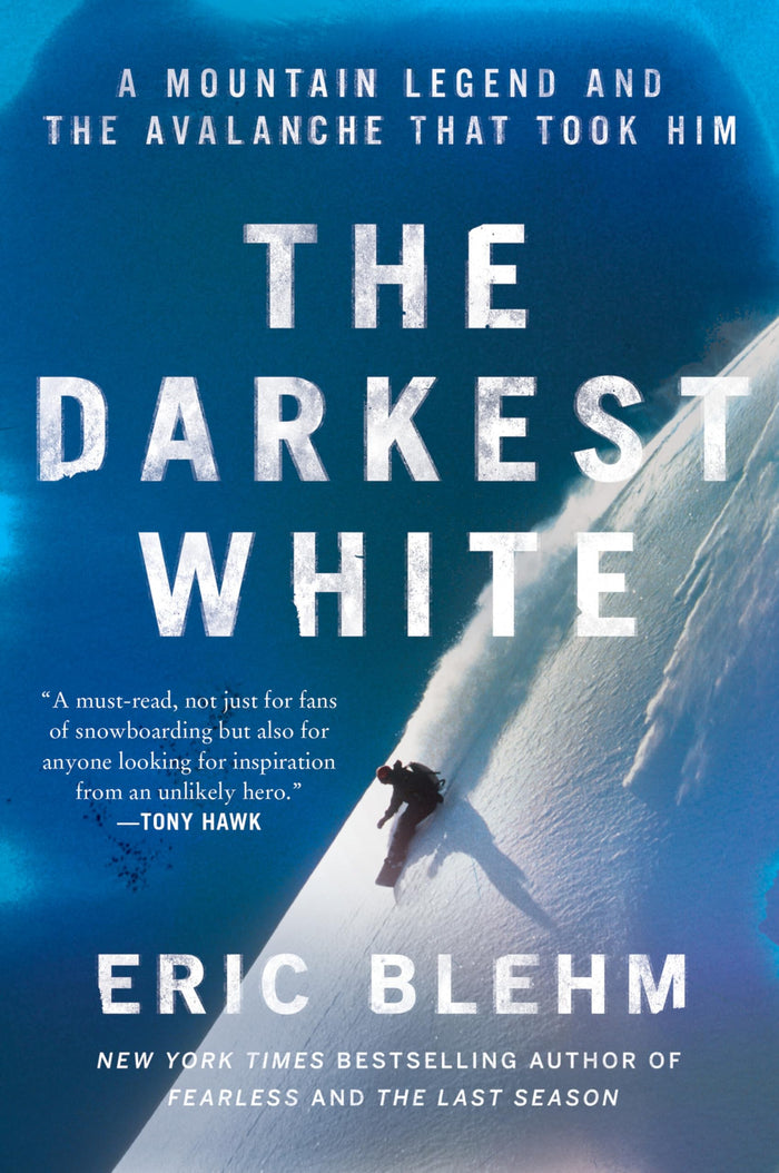 The Darkest White: A Mountain Legend and the Avalanche That Took Him – An Inspiring Biography of World Champion Snowboarder Craig Kelly and the 2003 Durrand Glacier Tragedy by Eric Blehm - Paperback cover