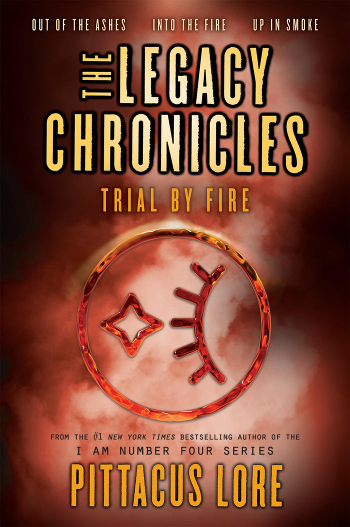 The Legacy Chronicles: Trial by Fire: Three Young Adult Novellas Following Six and Sam on Paranormal Missions by Pittacus Lore - Paperback cover