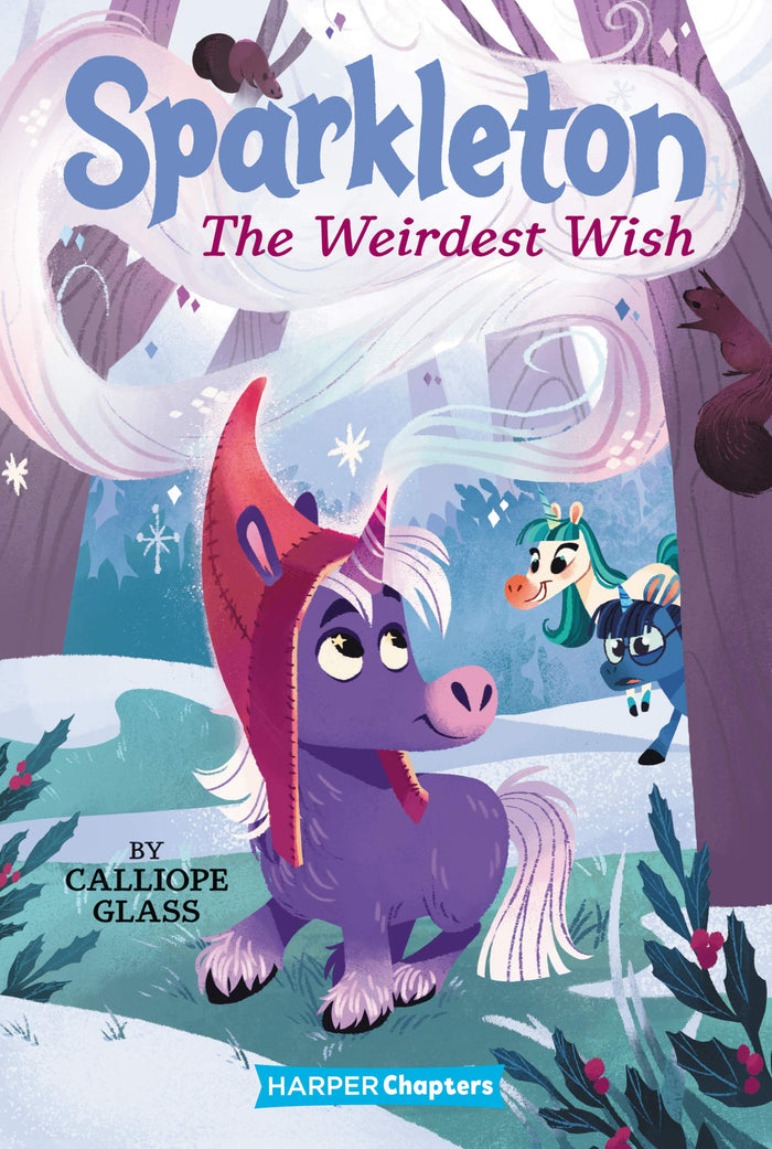 Sparkleton #4: The Weirdest Wish: A Magical Unicorn Chapter Book About Wishes, Friendship, and Saving Winter Carnival by Calliope Glass - Paperback cover