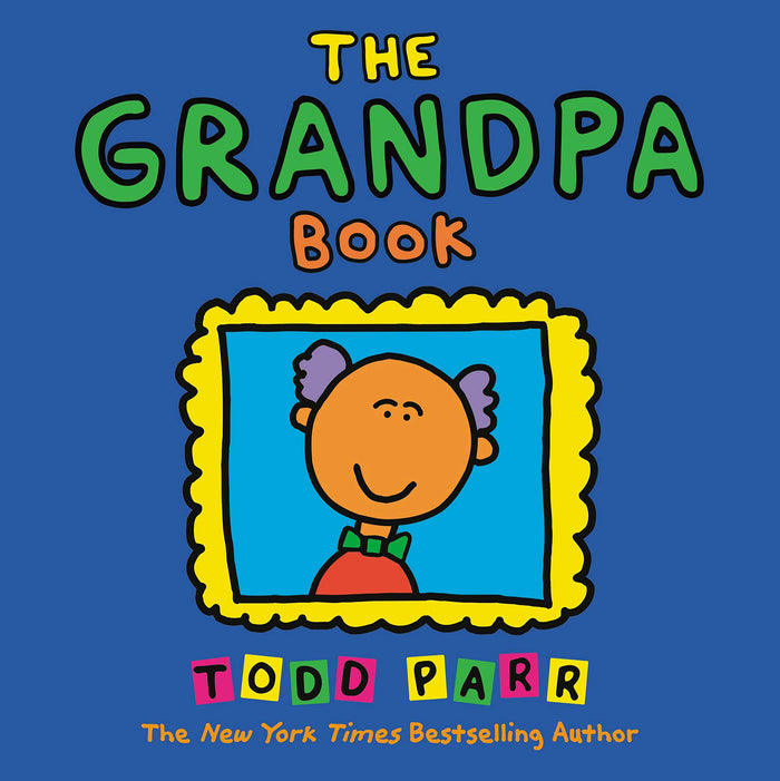The Grandpa Book by Todd Parr - Paperback cover