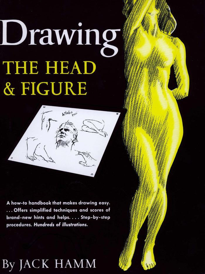 Drawing the Head and Figure: A How-To Handbook That Makes Drawing Easy by Jack Hamm - Paperback cover