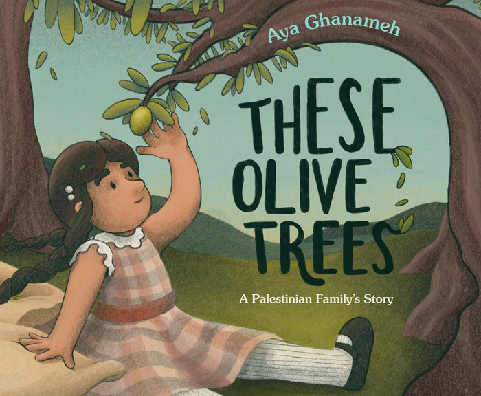 These Olive Trees by Aya Ghanameh - Hardcover cover