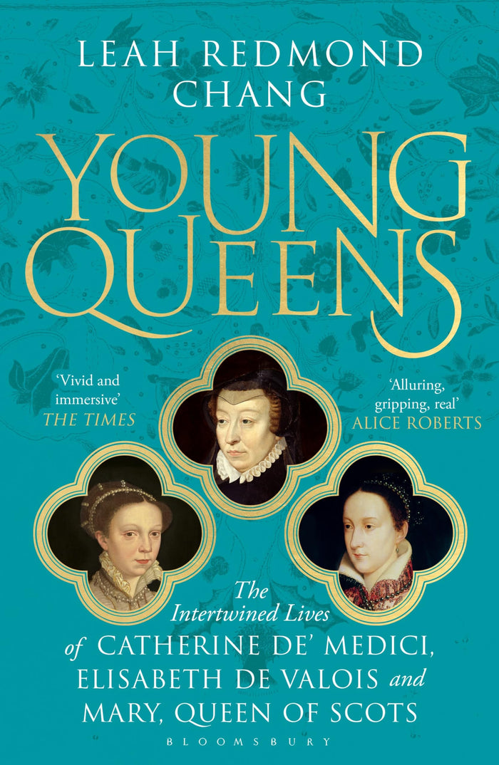 Bloomsbury Circus Young Queens The gripping, intertwined story of three queens, longlisted for the Womens Prize for Non-Fiction. by Leah Redmond Chang - Paperback cover