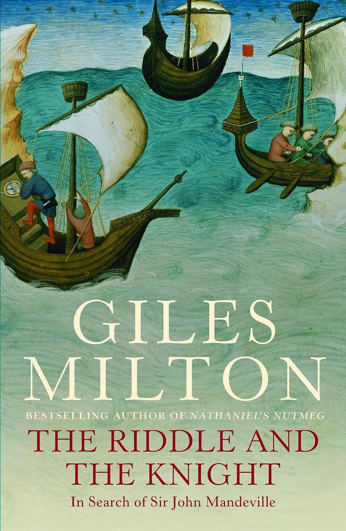 The Riddle and the Knight: In Search of Sir John Mandeville by Giles Milton - Paperback cover