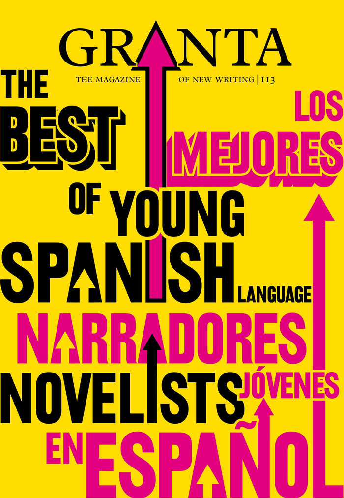 Granta 113: The Best of Young Spanish Language Novelists - Paperback cover