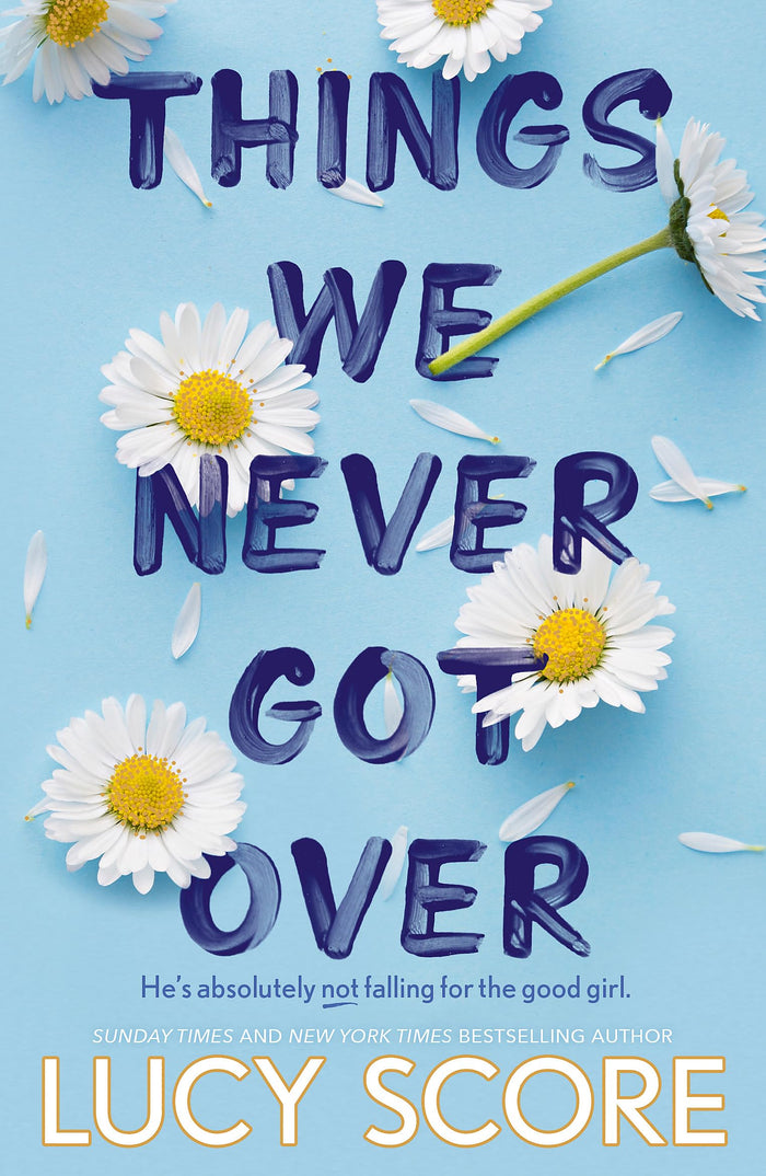 Front cover of the book 'Things we never got over' by Lucy Score.