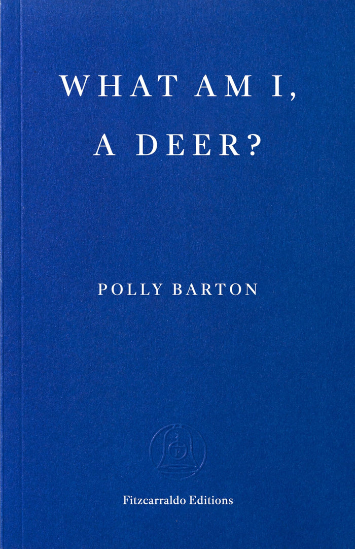What Am I, A Deer? by Polly Barton - Paperback cover