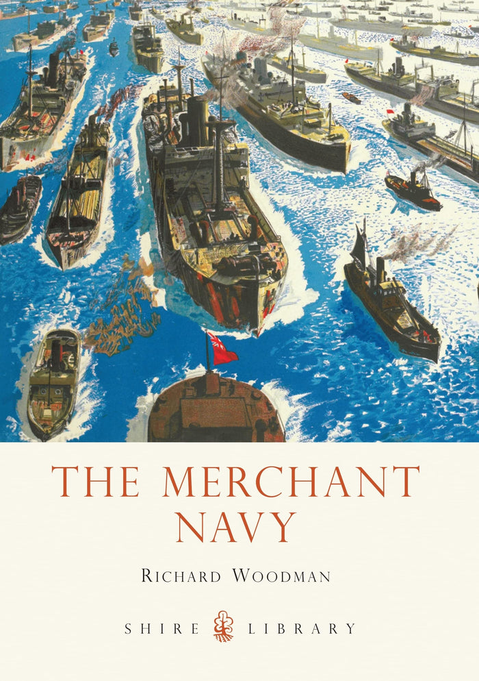 The Merchant Navy (Shire Library) by Richard Woodman - Paperback cover