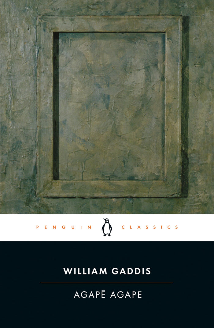 Agape Agape (Penguin Classics) by William Gaddis - Paperback cover