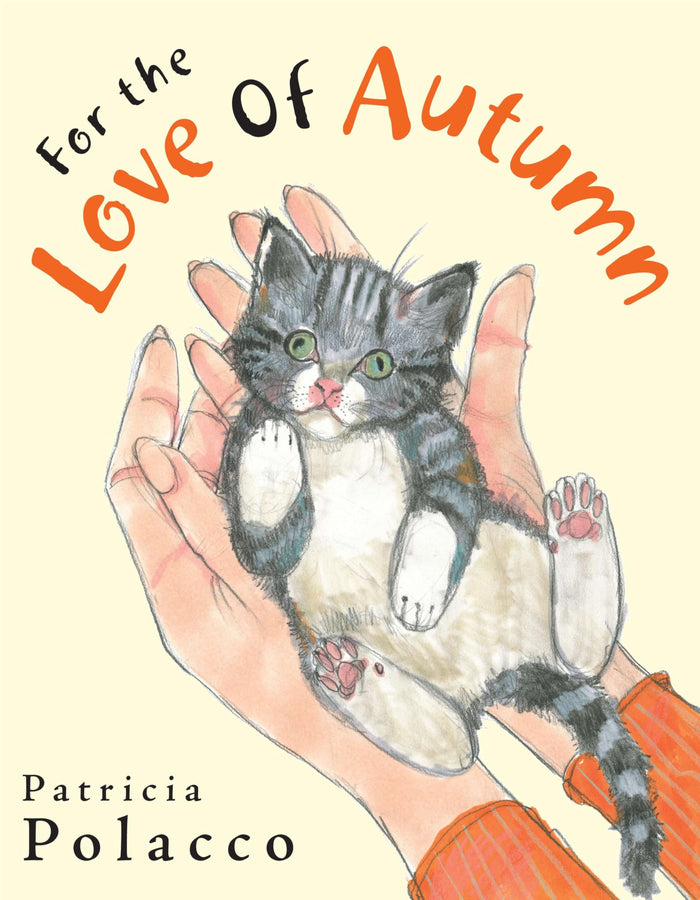 For the Love of Autumn by Patricia Polacco - Hardcover cover