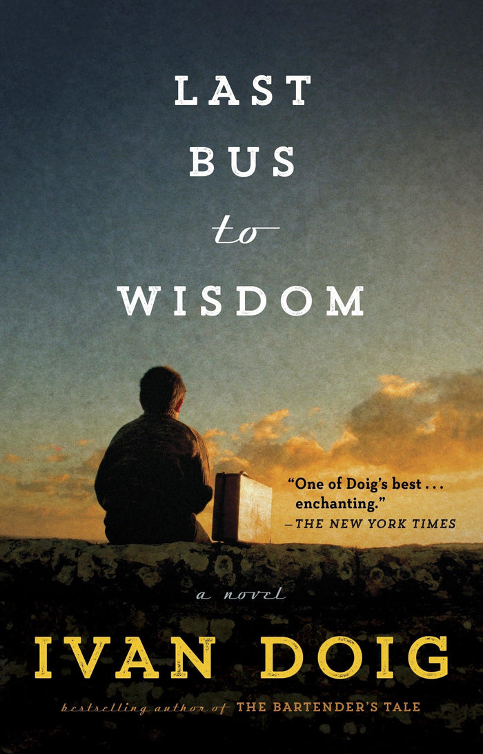 Last Bus to Wisdom: A Novel (Two Medicine Country) by Ivan Doig - Paperback cover
