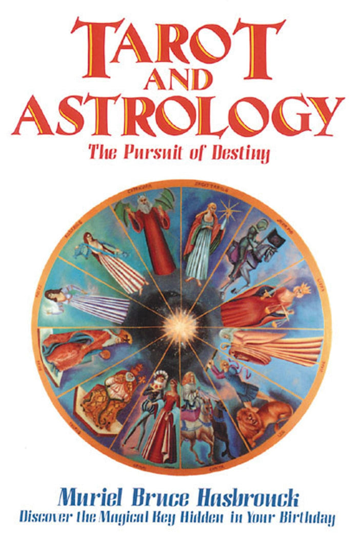 Tarot and Astrology: The Pursuit of Destiny by Muriel Bruce Hasbrouck - Paperback cover