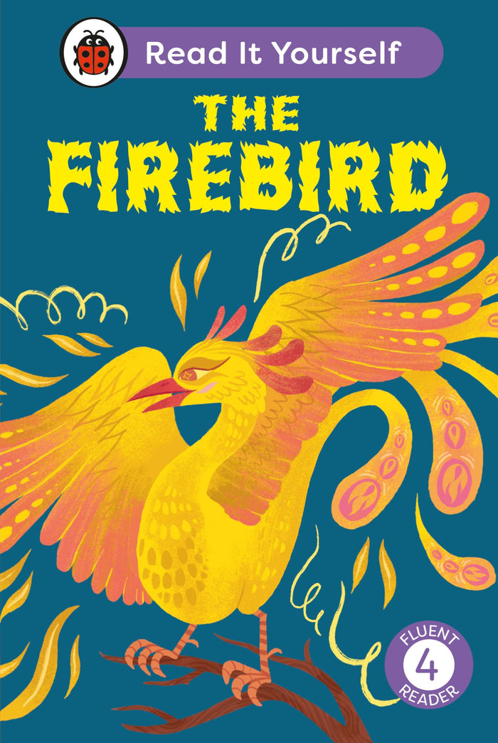 The Firebird: Read It Yourself - Level 4 Fluent Reader (Ladybird Readers) by Ladybird - Hardcover cover