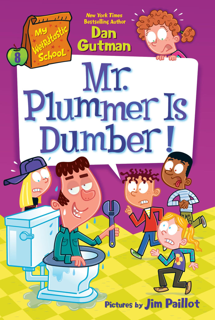 My Weirdtastic School #8: Mr. Plummer Is Dumber!: Funny School Adventures from the Bestselling Series for Kids (Ages 6-10) by Dan Gutman - Paperback cover