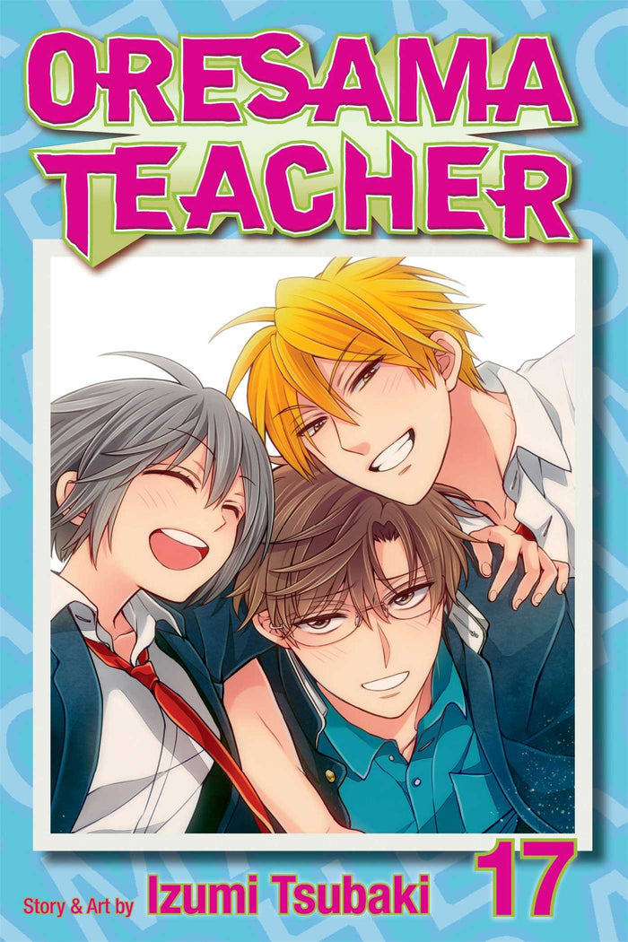 Oresama Teacher, Vol. 17 by Izumi Tsubaki - Paperback cover
