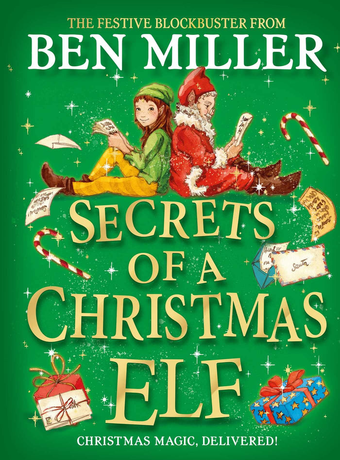 Secrets of a Christmas Elf: The perfect festive family gift from Chief Elf and million-copy selling Ben Miller by Ben Miller - Hardcover cover