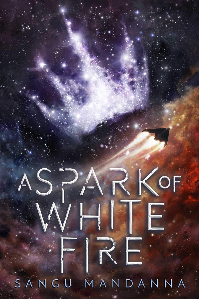 A Spark of White Fire: Book One of the Celestial Trilogy by Sangu Mandanna - Hardcover cover