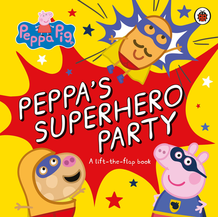 Ladybird Peppa Pig Peppas Superhero Party A lift-the-flap book. by Peppa Pig - Board Book cover
