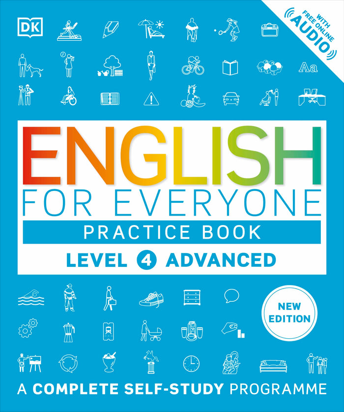 DK English for Everyone Practice Book Level 4 Advanced A Complete Self-Study Programme (DK English for Everyone). by D.K. Publishing - Paperback cover