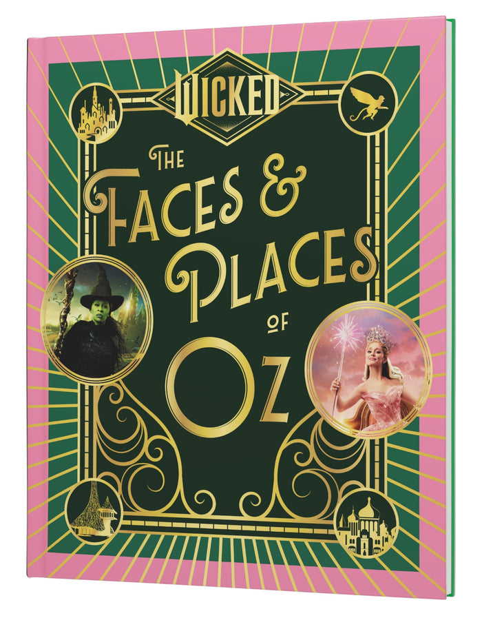 Wicked: The Faces & Places of Oz: A Collectible Illustrated Guide to the Characters, Locations, and Magic of the Movie Musical by Universal Pictures - Hardcover cover