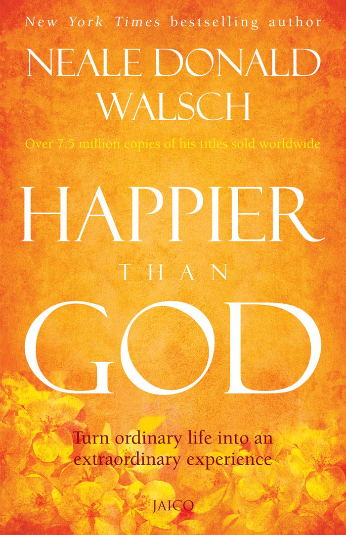 Happier Than God by Neale Donald Walsch - Paperback cover