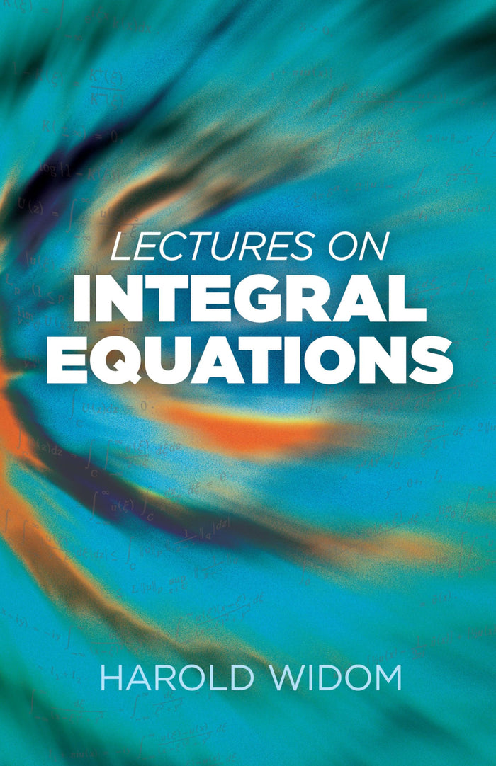 Lectures on Integral Equations (Dover Books on Mathematics) by Harold Widom - Paperback cover