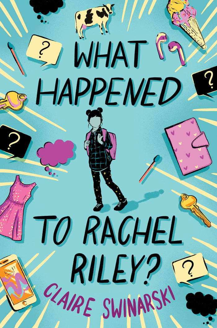 What Happened to Rachel Riley?: An Award-Winning Contemporary Middle Grade Novel by Claire Swinarski - Hardcover cover