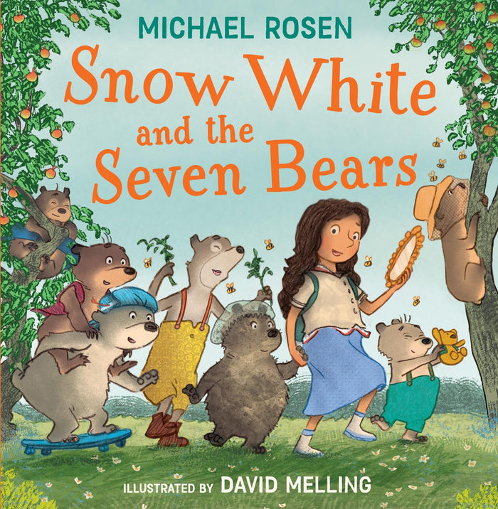 Snow White and the Seven Bears: A new fabulously funny twist on the classic children’s story – beautifully illustrated throughout! by Michael Rosen - Paperback cover