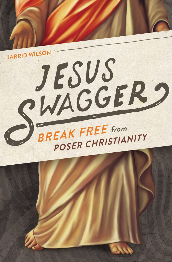 Jesus Swagger: Break Free from Poser Christianity by Jarrid Wilson - Paperback cover