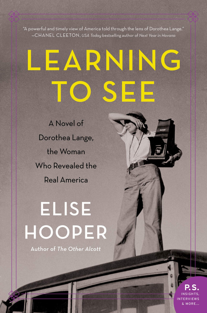 Learning to See: An Inspiring True Story of Photographer Dorothea Lange – Great Depression Icon Who Exposed Japanese Internment by Elise Hooper - Paperback cover