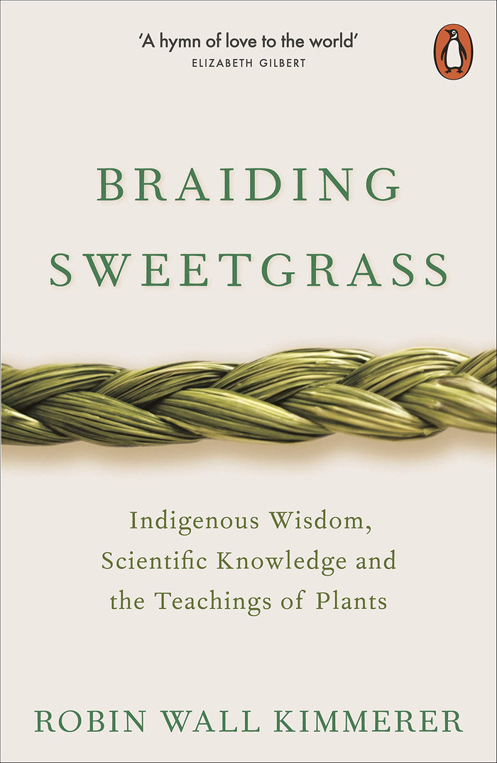 Braiding Sweetgrass Indigenous Wisdom, Scientific Knowledge and the Teachings of Plants /anglais by Wall Kimmermer Robin - Paperback cover