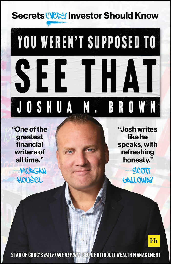 You Weren't Supposed To See That: Secrets Every Investor Should Know by Joshua M. Brown - Paperback cover
