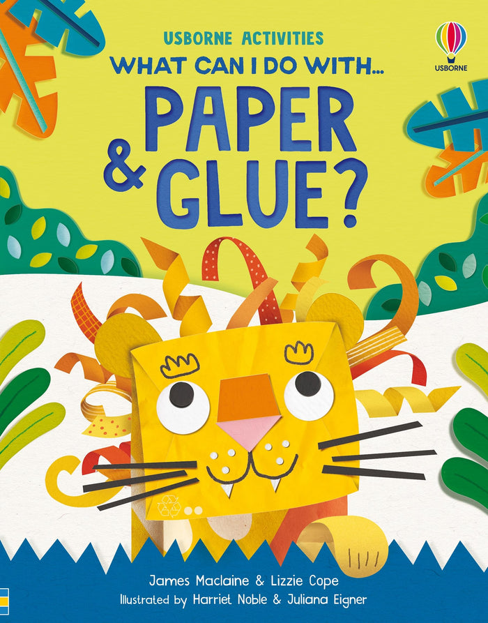 Usborne What Can I Do with Paper and Glue?. by Lizzie Cope - Paperback cover