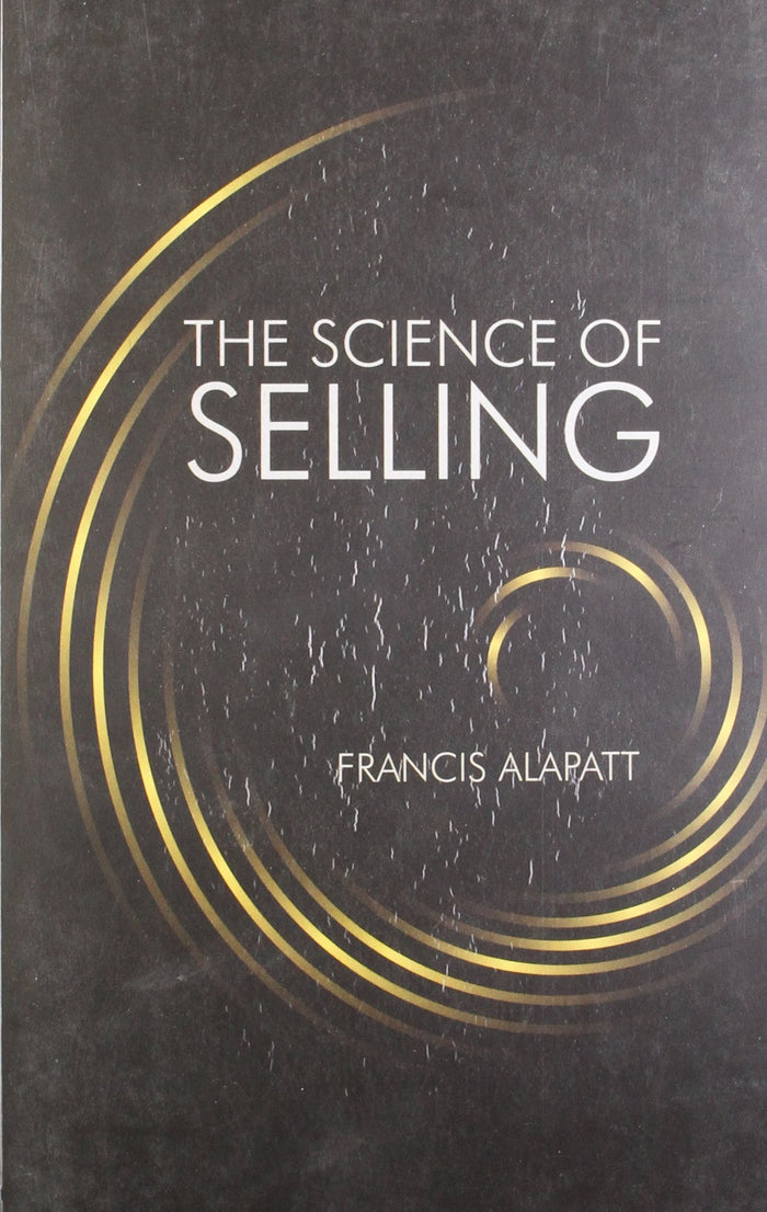 The Science of Selling by Francis Alapatt - Paperback cover