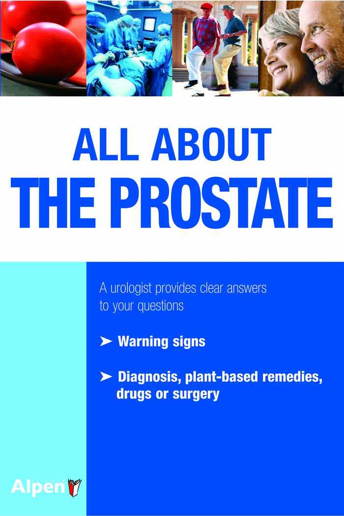 All About the Prostate: Everything About the Prostate, Its Disorders and Treatments (It's Natural It's My Health) by Patrice Pfeifer - Paperback cover