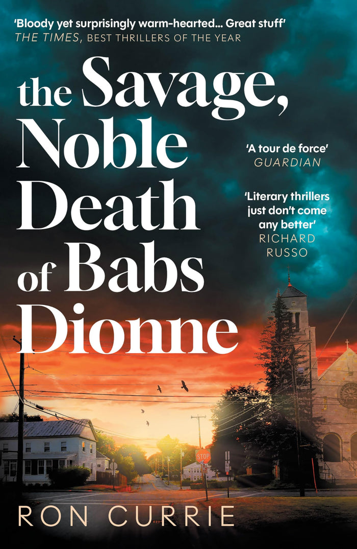 The Savage, Noble Death of Babs Dionne by Ron Currie Jr. - Paperback cover