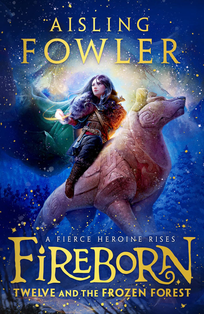 Fireborn: Twelve and the Frozen Forest by Aisling Fowler - Paperback cover