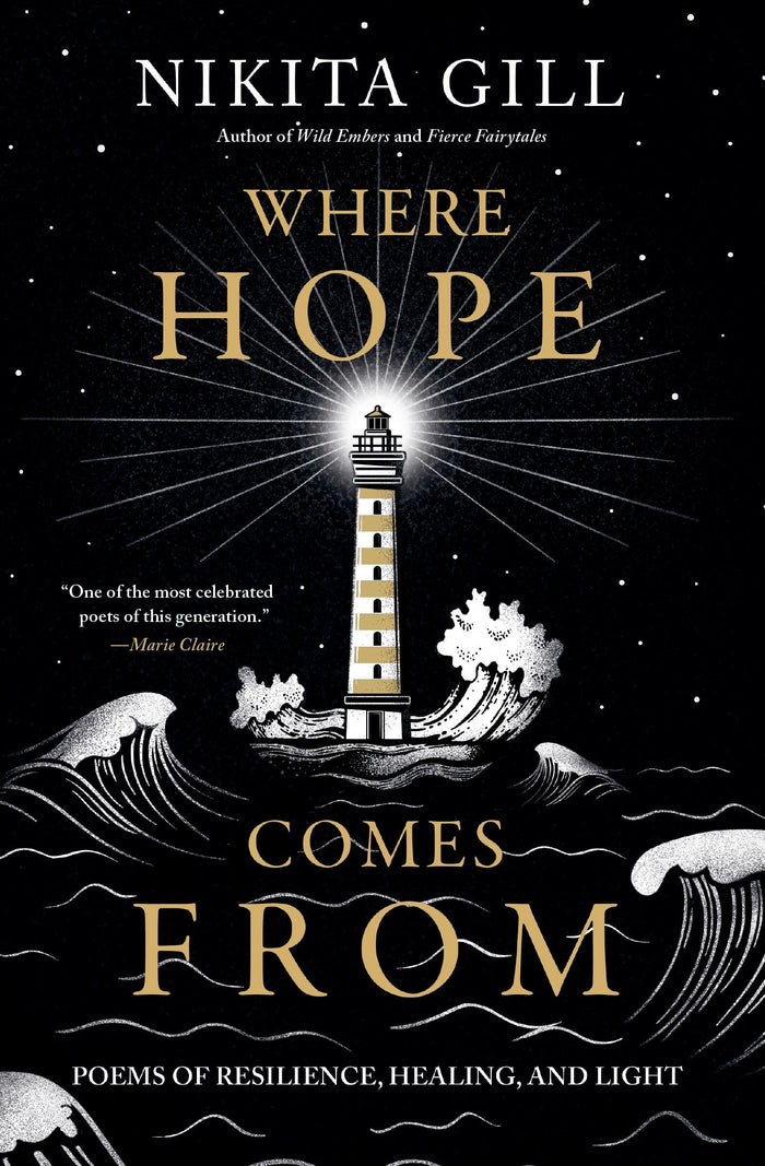 Where Hope Comes From: Poems of Resilience, Healing, and Light by Nikita Gill - Paperback cover