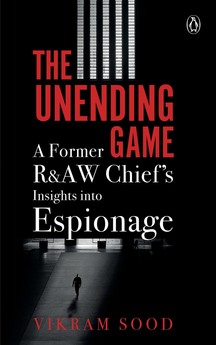 The Unending Game by Vikram Sood - Hardcover cover