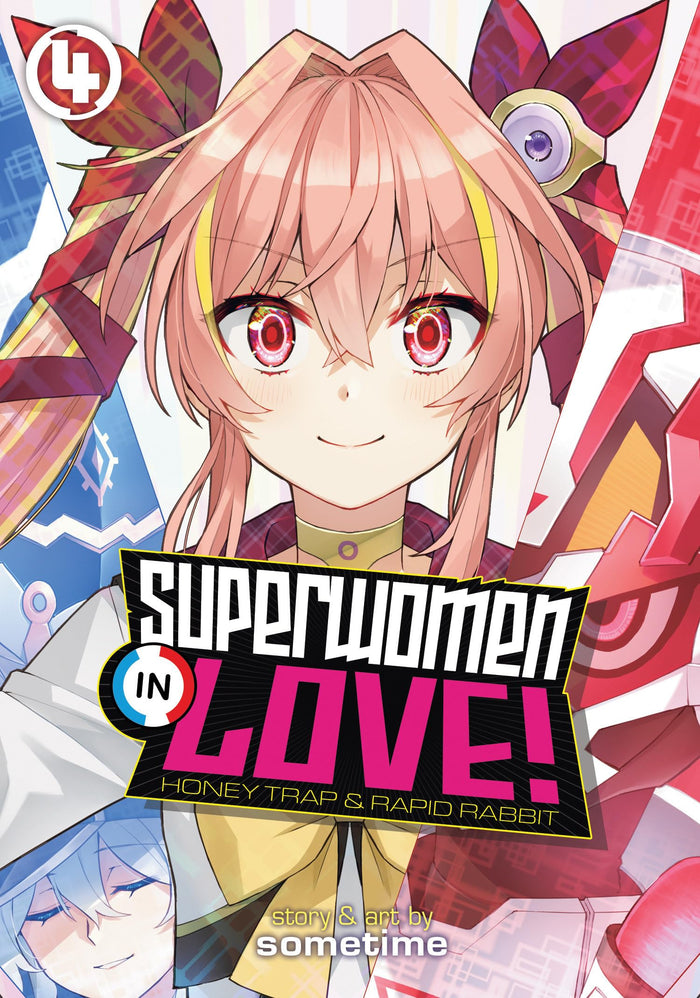 Superwomen in Love! Honey Trap and Rapid Rabbit Vol. 4 by Sometime - Paperback cover