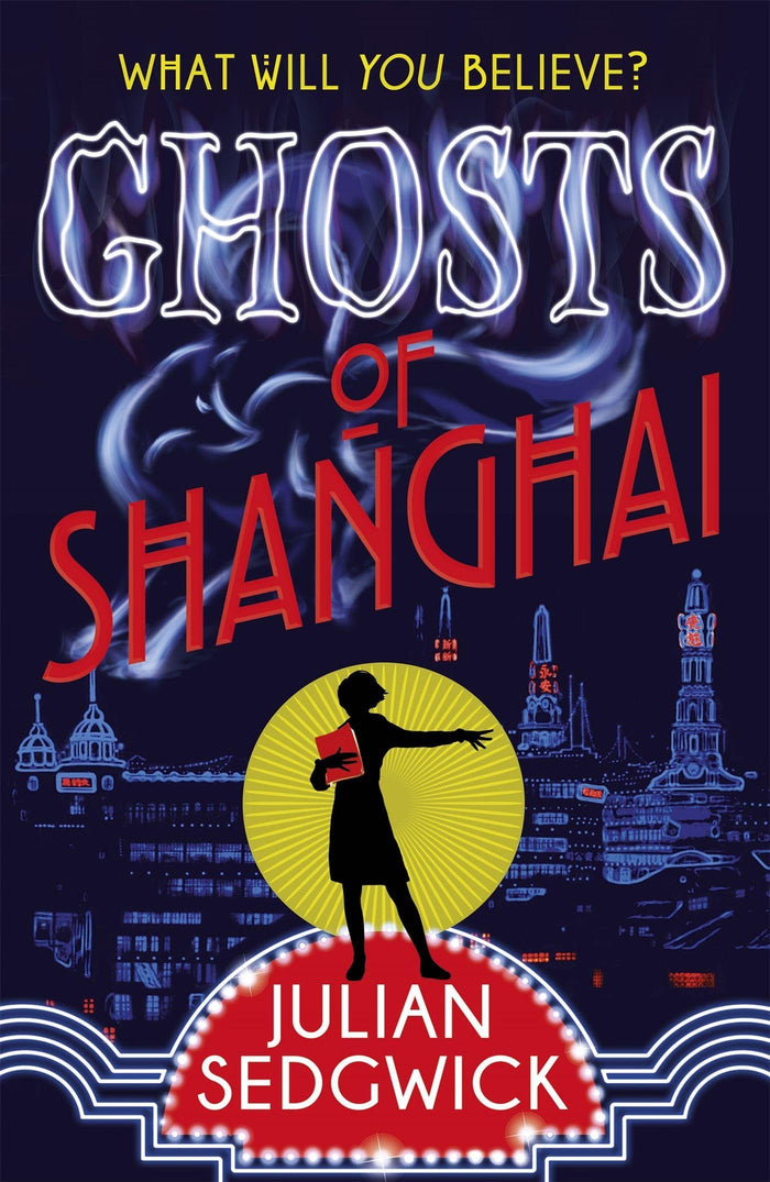 Ghosts of Shanghai: 01: Ghosts of Shanghai by Julian Sedgwick - Paperback cover