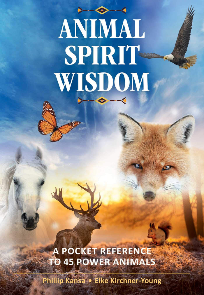 Animal Spirit Wisdom: A Pocket Reference to 45 Power Animals by Phillip Kansa - Paperback cover